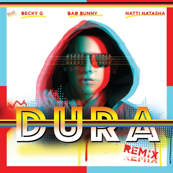 Daddy Yankee, Natti Natasha, Becky G, Bad Bunny - Dura (Remix)