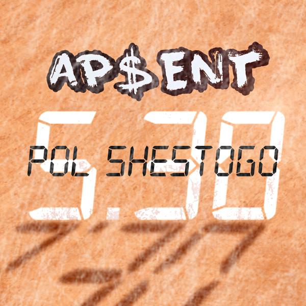 AP$ENT - Пол шестого