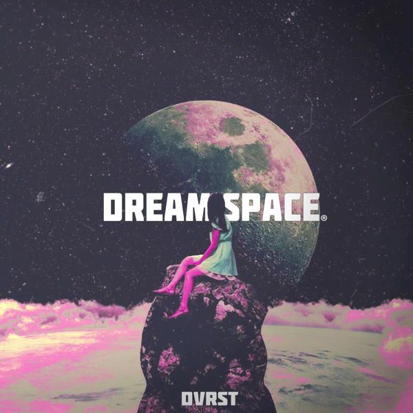 DVRST - Dream Space (Sped Up)