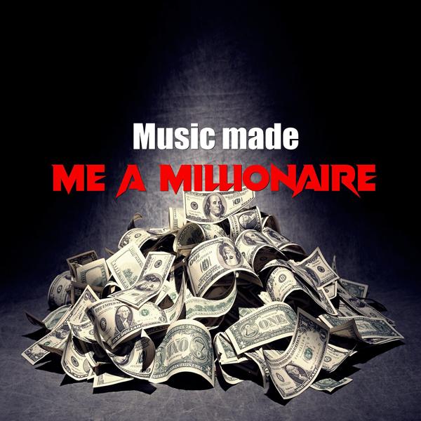 Альбом Music Made Me a Millionaire исполнителя Drone Beats, The Bapor Beats, Jhove