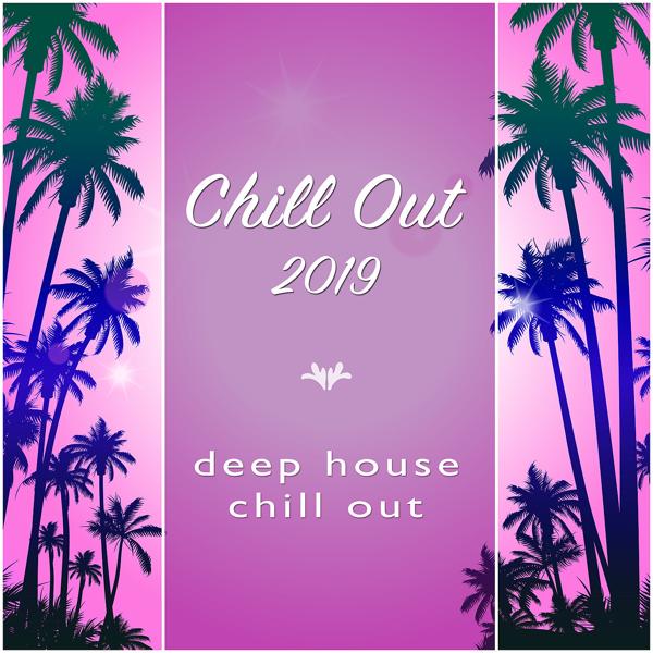 Chill Out 2019, Chill Out, Deep House - Summer Son