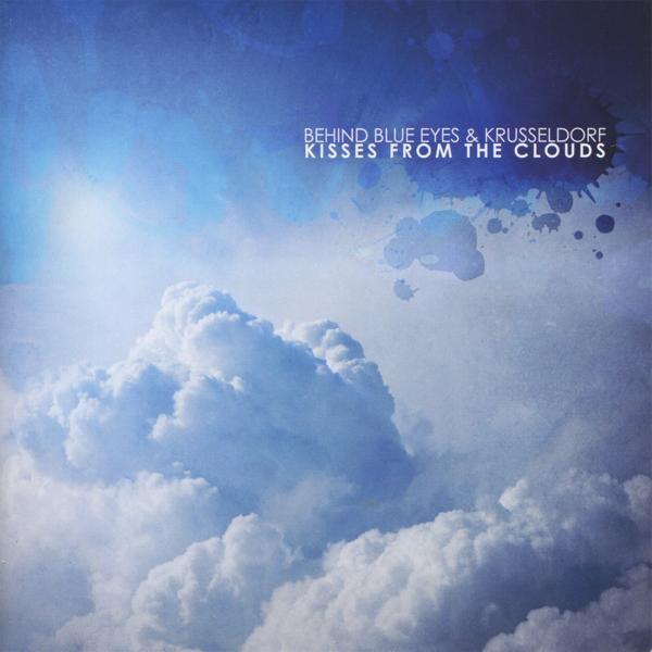 Альбом Kisses from the Clouds исполнителя Krusseldorf, Behind Blue Eyes