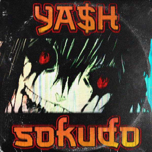 Ya$h - Sokudo