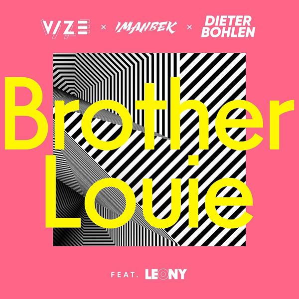 Vize, Imanbek, Dieter Bohlen, Leony - Brother Louie