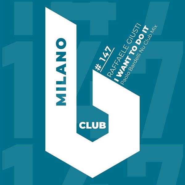 Raffaele Giusti - I Want To Do It (Paolo Bardelli Nu Club Mix)