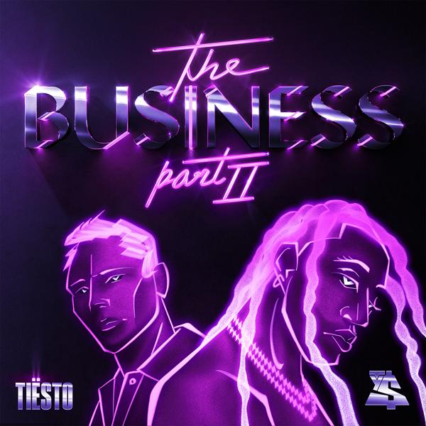 Tiësto, Ty Dolla $ign - The Business, Pt. II