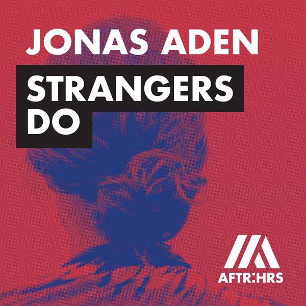 Jonas Aden - Strangers Do