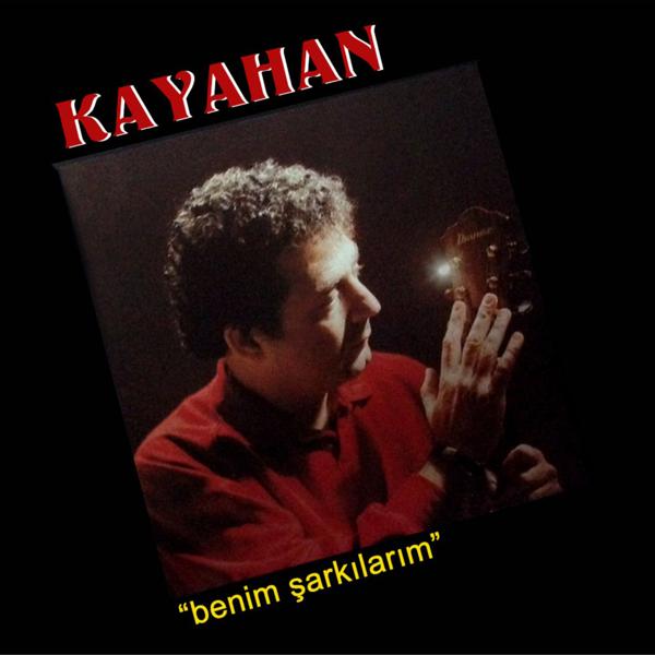 Альбом Benim Şarkılarım исполнителя Kayahan