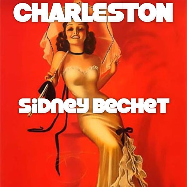 Альбом Charleston (Tribute to the Great Gatsby) исполнителя Sidney Bechet