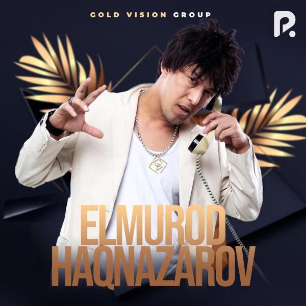 Elmurod Haqnazarov все песни в mp3