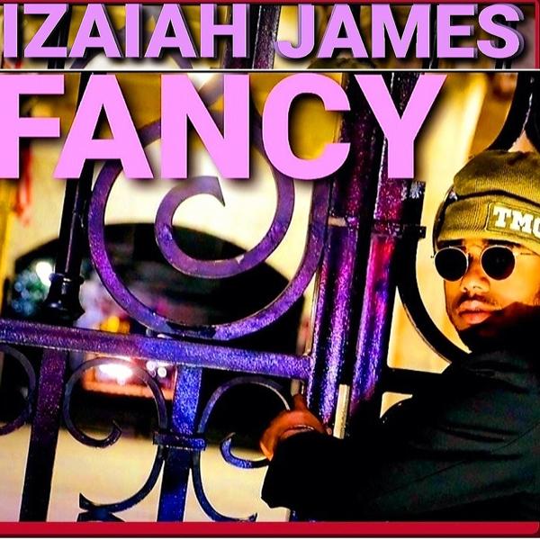 Izaiah James - Fancy