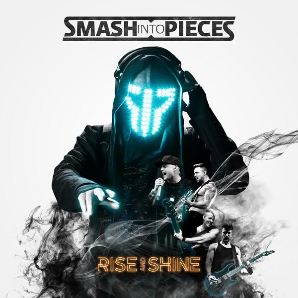 Альбом Rise and Shine исполнителя Smash Into Pieces