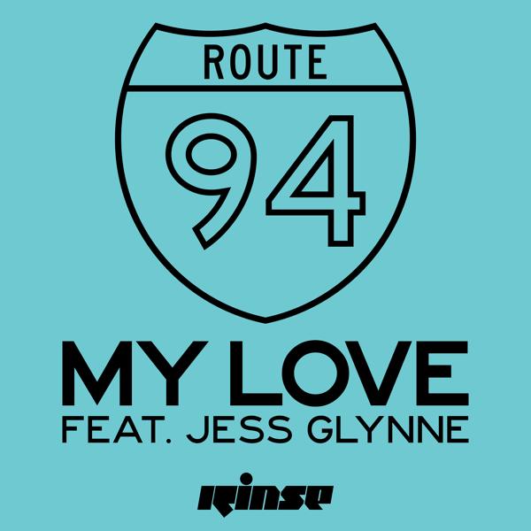 Route 94, Jess Glynne - My Love (feat. Jess Glynne)