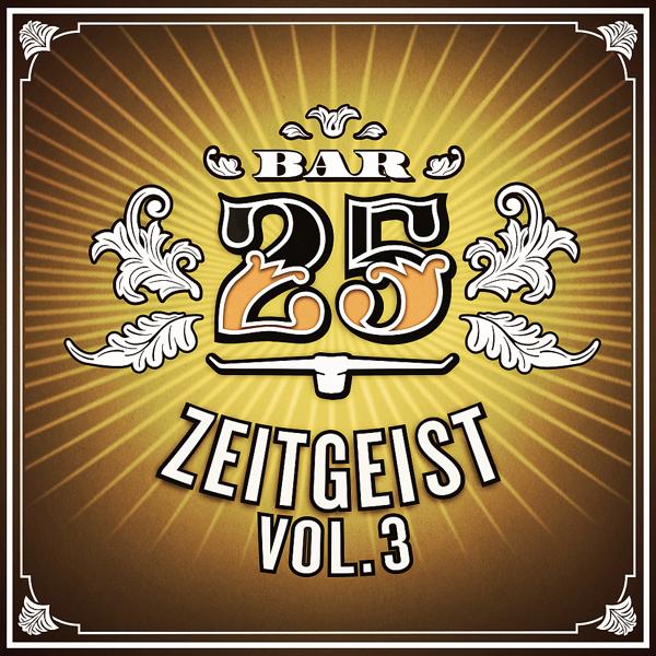 Альбом Bar25 - Zeitgeist, Vol. 3 исполнителя Various Artists