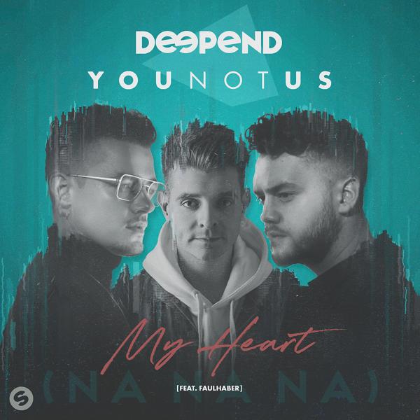 Deep End, Younotus, Faulhaber - My Heart (NaNaNa)