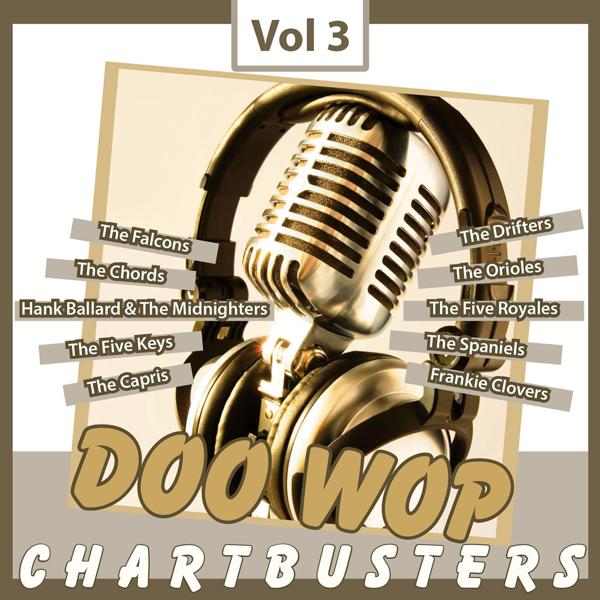 Альбом Doo Wop Chartbusters, Vol. 3 исполнителя Various Artists