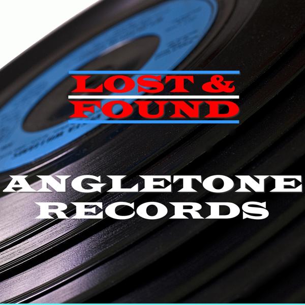 Альбом Lost & Found - Angletone Records исполнителя Various Artists