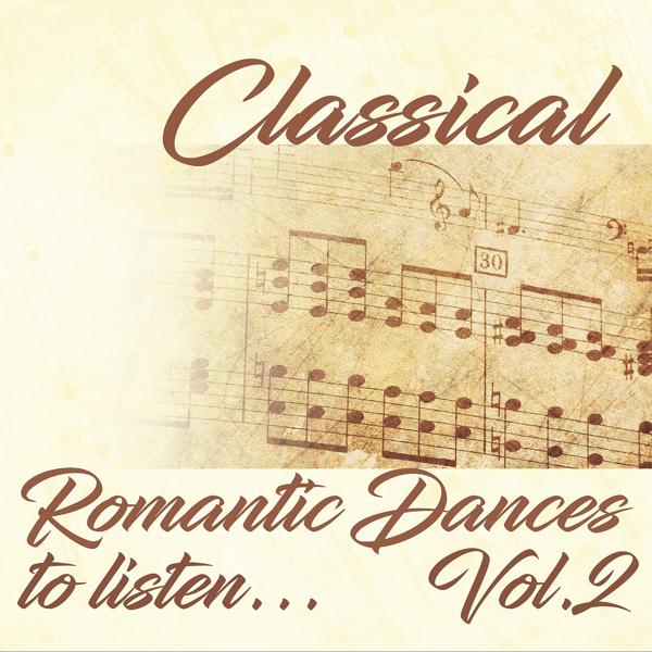 Альбом Classical Romantic Dances to Listen, Vol. 2 исполнителя Various Artists