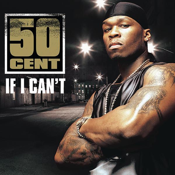 Альбом If I Can't исполнителя 50 Cent