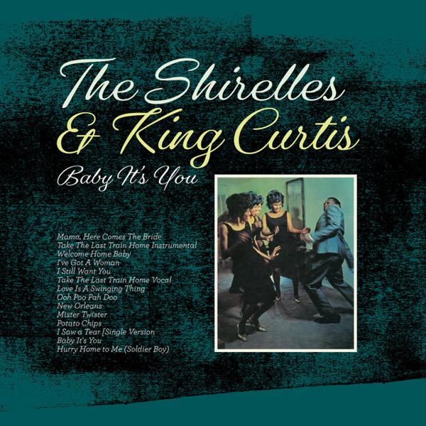 Альбом Baby It's You исполнителя The Shirelles, King Curtis