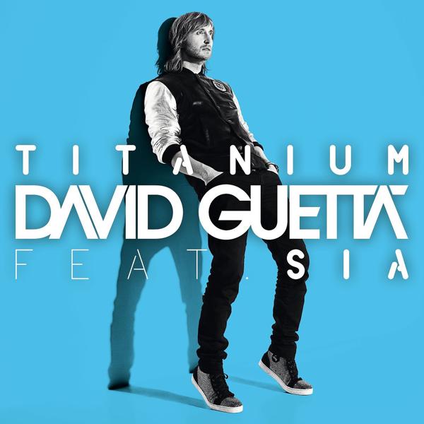 Альбом Titanium (feat. Sia) исполнителя Sia, David Guetta