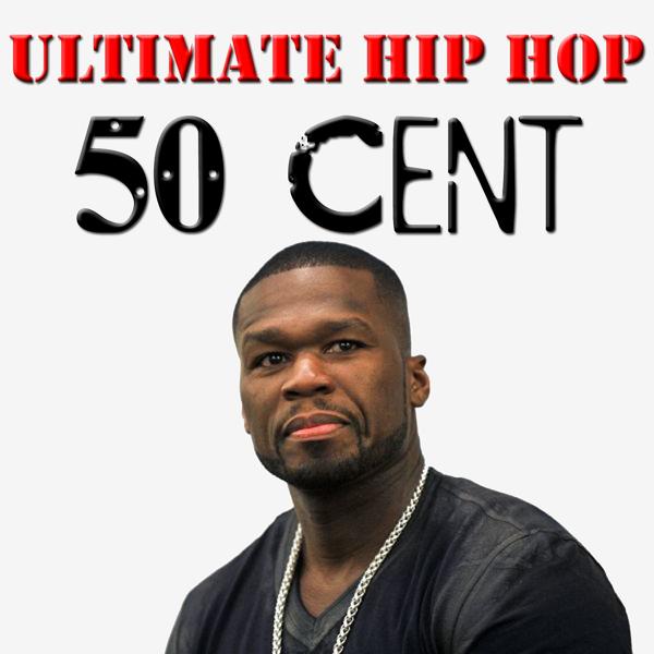 Альбом Ultimate Hip Hop: 50 Cent исполнителя 50 Cent