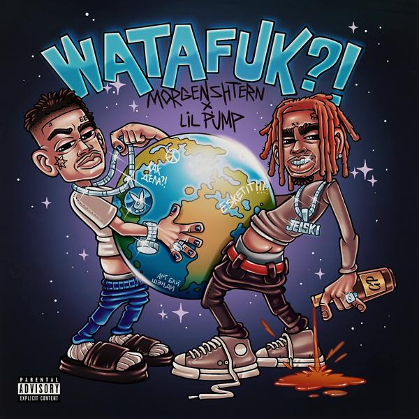 MORGENSHTERN, Lil Pump - WATAFUK?!