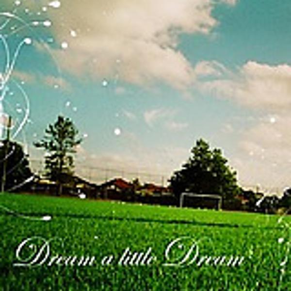 Dream A Little Dream все песни в mp3