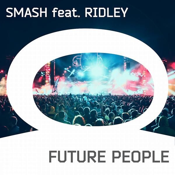 Smash feat. Ridley - Future People (Afp Anthem) [Extended Mix]