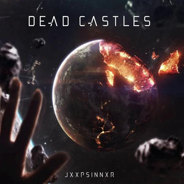 Альбом Dead Castles исполнителя JXXPSINNXR