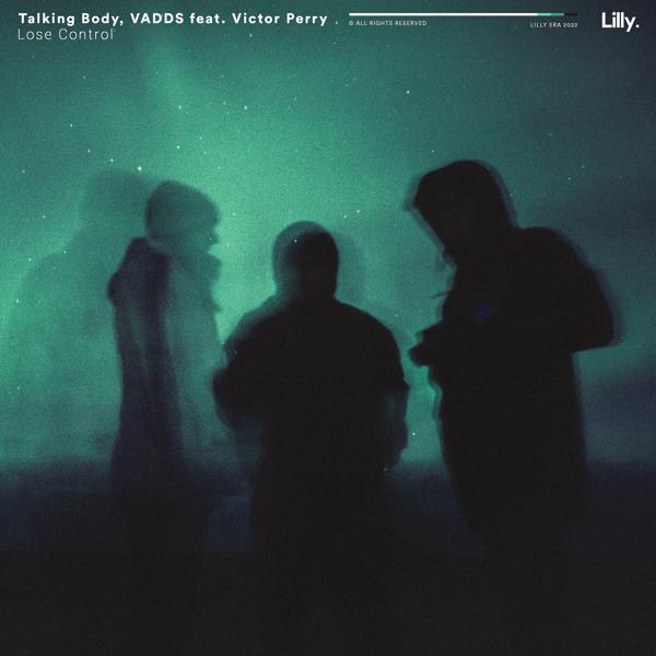 Talking Body, Vadds, Victor Perry - Lose Control