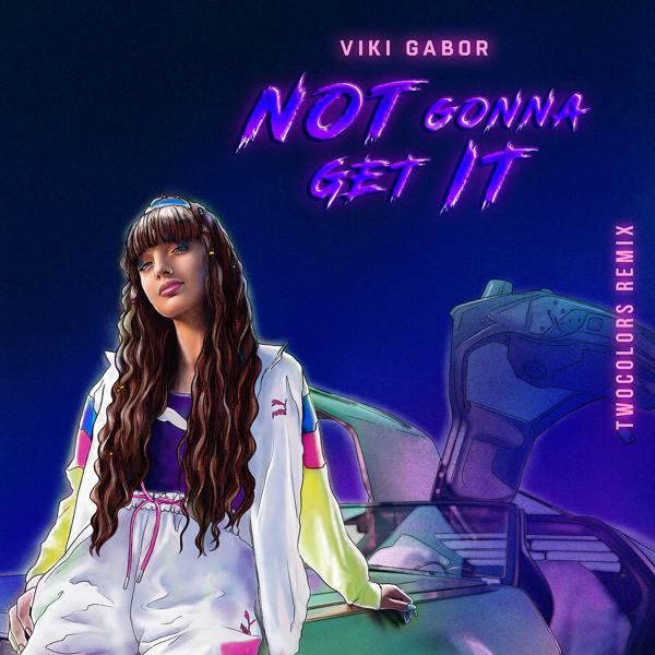 Viki Gabor, twocolors - Not Gonna Get It (twocolors Remix)