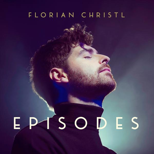 Альбом Episodes исполнителя Florian Christl