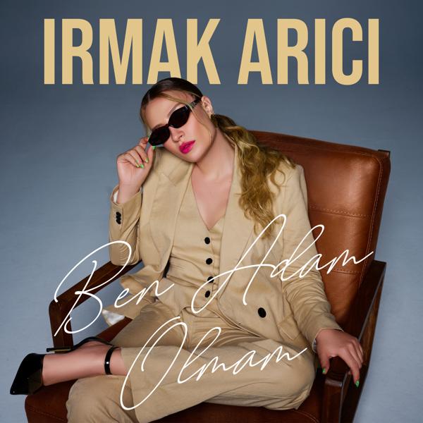 Irmak Arıcı все песни в mp3