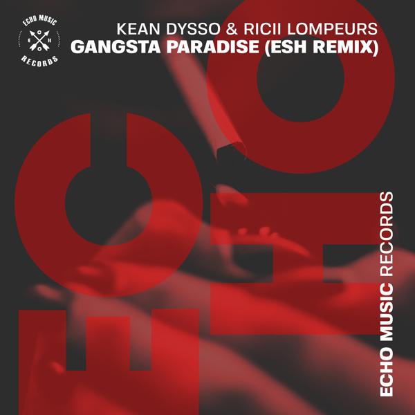 KEAN DYSSO, Ricii Lompeurs - Gangsta Paradise (ESH Remix)