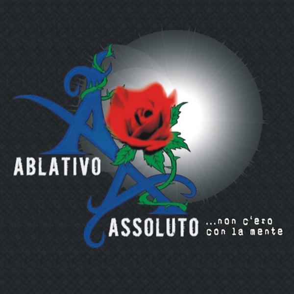 Альбом Non C'Ero Con La Mente исполнителя Ablativo Assoluto