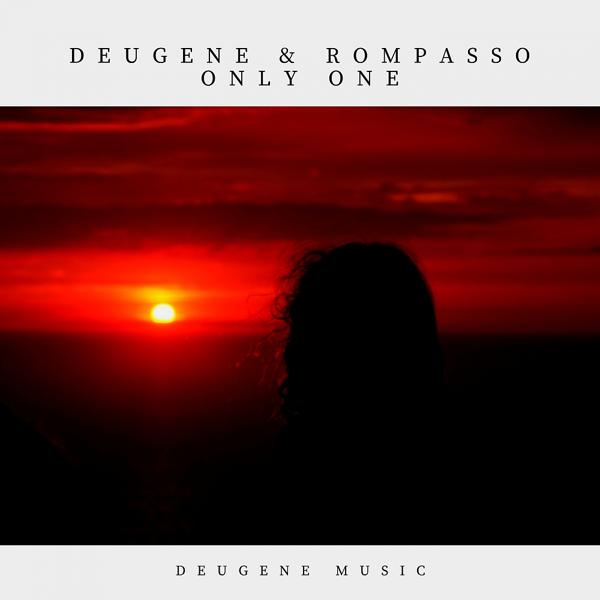 Deugene, Rompasso - Only One (Original Mix)