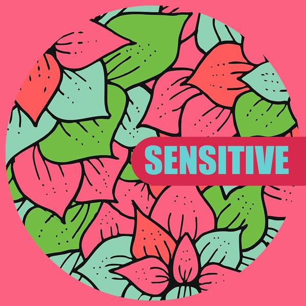 Sensitive