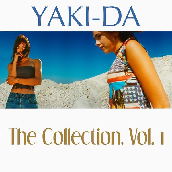 Альбом The Collection, Vol. 1 исполнителя Yaki-Da