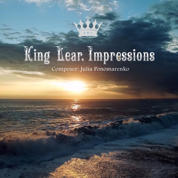 Альбом King Lear. Impressions исполнителя Julia Ponomarenko