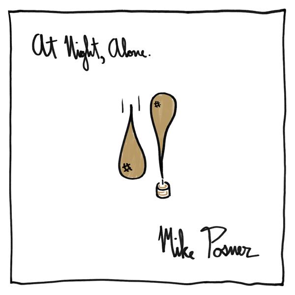 Альбом At Night, Alone. исполнителя Mike Posner
