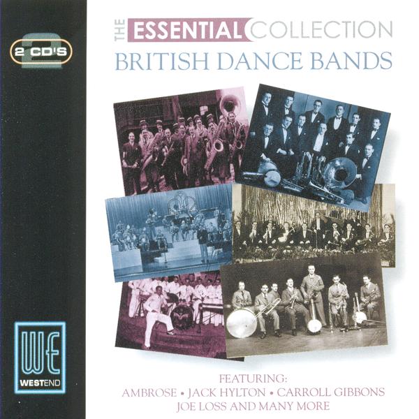 Альбом British Dance Bands: The Essential Collection (Digitally Remastered) исполнителя Various Artists