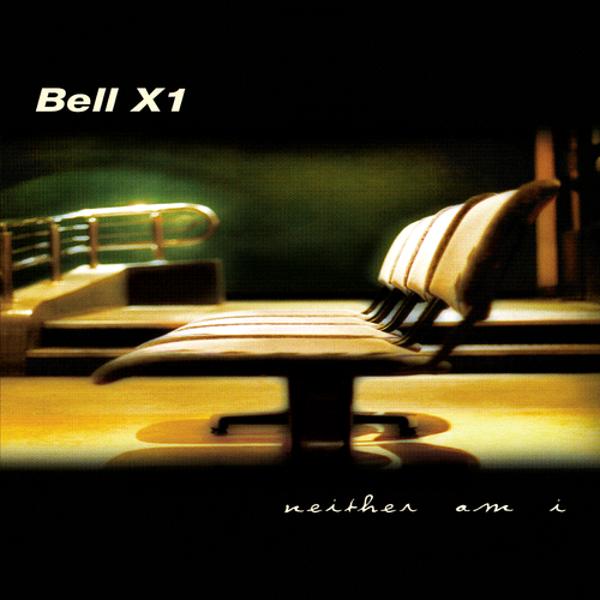 Альбом Neither Am I исполнителя Bell X1
