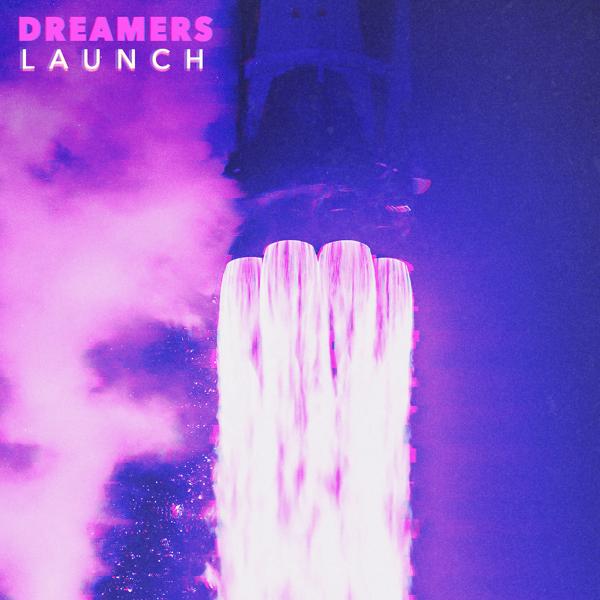 Альбом LAUNCH исполнителя DREAMERS