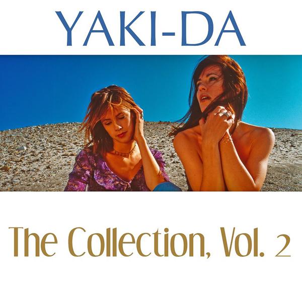 Альбом The Collection, Vol. 2 исполнителя Yaki-Da