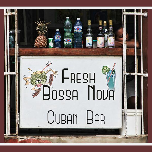 Fresh Bossa Nova: Cuban Bar Summer, Funky Jazz Music, Road Trip Music