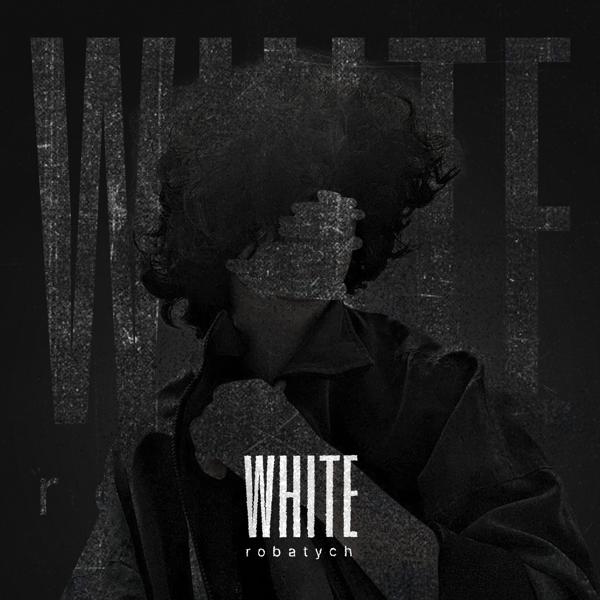 Альбом White исполнителя robatych