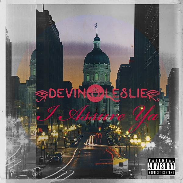 Devin Leslie - I Assure Ya