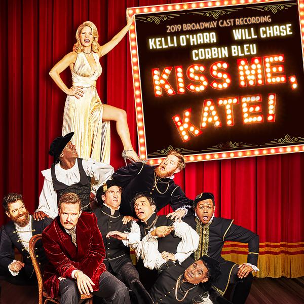 Альбом Kiss Me Kate (2019 Broadway Cast Recording) исполнителя Cole Porter