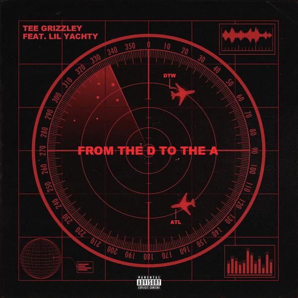 Tee Grizzley, Lil Yachty - From The D To The A (feat. Lil Yachty)